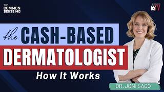 Cash-based Dermatology | The Common Sense Md | Dr. Tom Rogers