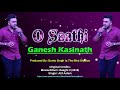 Ganesh kasinath  o saathi 2019 bollywood cover