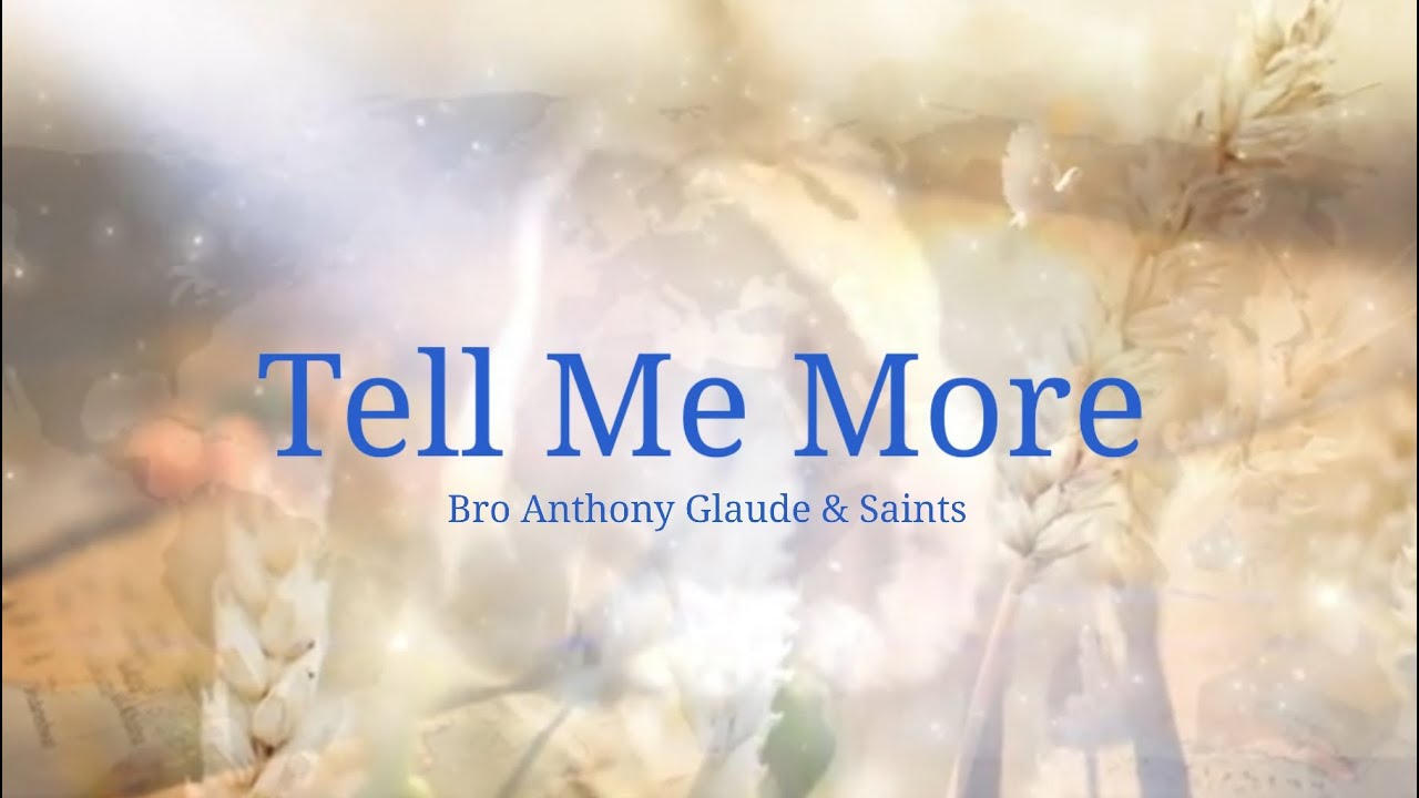 Tell Me_Br Anthony Glaude & Saints