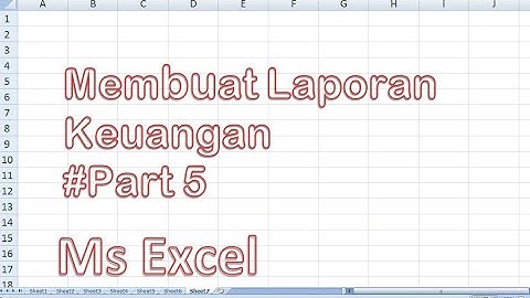 Ms Excel: laporan keuangan #part 5