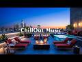 Wonderful Chillout Vibes 🌅 Elegant Lounge, Ambient &amp; New Age Music