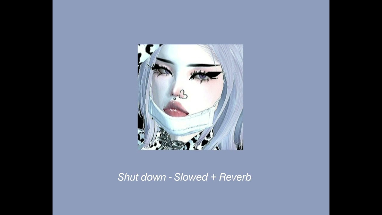 Blackpink - Shut down (Slowed+Reverb)