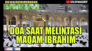 DOA SAAT MELINTASI MAQAM IBRAHIM #maqamibrahim #umroh #umrohterpercaya #tatacaraumroh