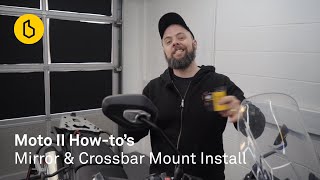 Moto II How-to: Mirror & Crossbar Mount Install