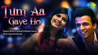 Video thumbnail of "Tum Aa Gaye Ho | तुम आ गए हो | Recreated | Abhijeet Sawant | Bivasini Sarangi"