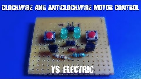 Clockwise and anticlockwise direction motor control circuit //YS Electric