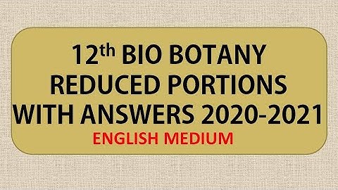 12TH BIO BOTANY REDUCED PORTIONS WITH ANSWERS