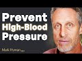 The root cause of high blood pressure  how to treat it naturally  dr mark hyman