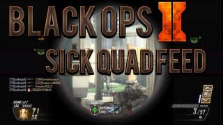 Sick Black Ops 2 Quad Feed!