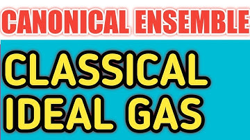 CLASSICAL IDEAL GAS BY USING CANONICAL ENSEMBLE PARTITION FUNCTION