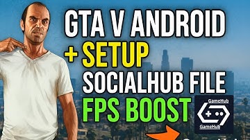 GTA V Android | GameHub(5.1.0)Setup + SocialHub File 🥶 | 60+ FPS Boost 💯