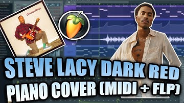 Steve Lacy - Dark Red (MIDI + FLP) (FL Studio Piano Tutorial / Cover)