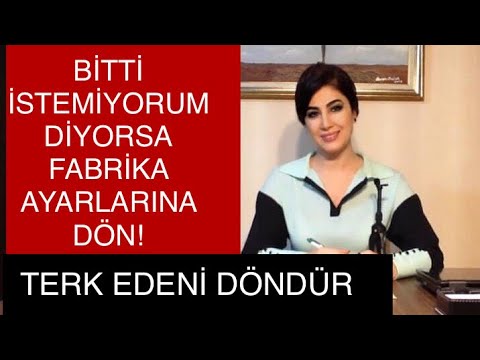 TERK EDENİ DÖNDÜREN HAMLELER -  BİTTİ İSTEMİYORUM DİYORSA  FABRİKA AYARLARINIZA DÖNÜN