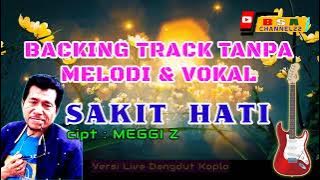 SAKIT HATI MEGGI .Z ( Backing Track Tanpa Melodi & Vokal ).