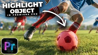 How To TRACK And HIGHLIGHT OBJECTS In Premiere Pro