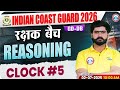Indian Coast Guard Reasoning Classes 2026 | रक्षक बैच | Clock #5 | ICG GD & DB Most Important PYQs🔥