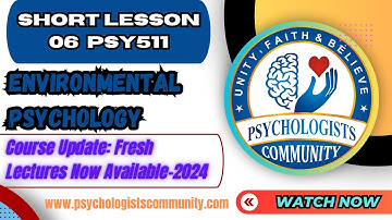 Updated PSY511 Environmental Psychology Short Lesson 06 | PSY511 Midterm & Finalterm Short Lectures