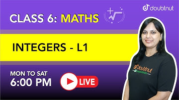 INTEGERS | Class 6 NCERT Maths | 6 PM Class By Seema ma
