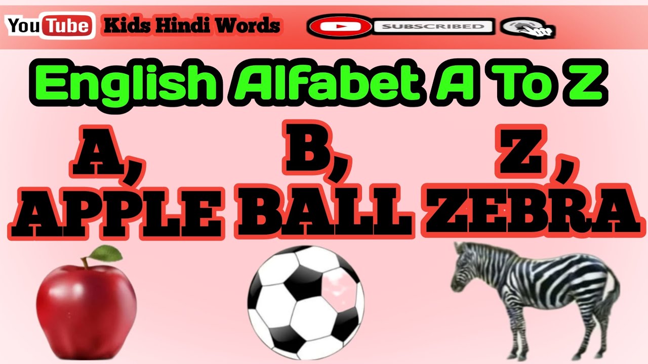 English Alfabet A To Z A For Apple To Z For Zebra Alfabet English Alfabet A To Z A For Apple To Z For Zebra Alfabet