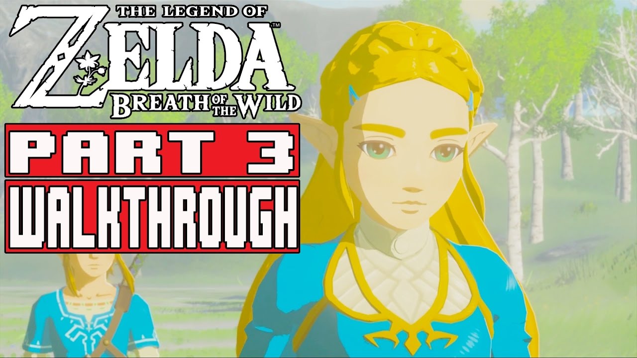 The Legend Of Zelda Breath Of The Wild Gameplay Walkthrough Part 3 FULL GAME No Commentary the-legend-of-zelda-breath-of-the-wild-gameplay-walkthrough-part-3-full-game-no-commentary