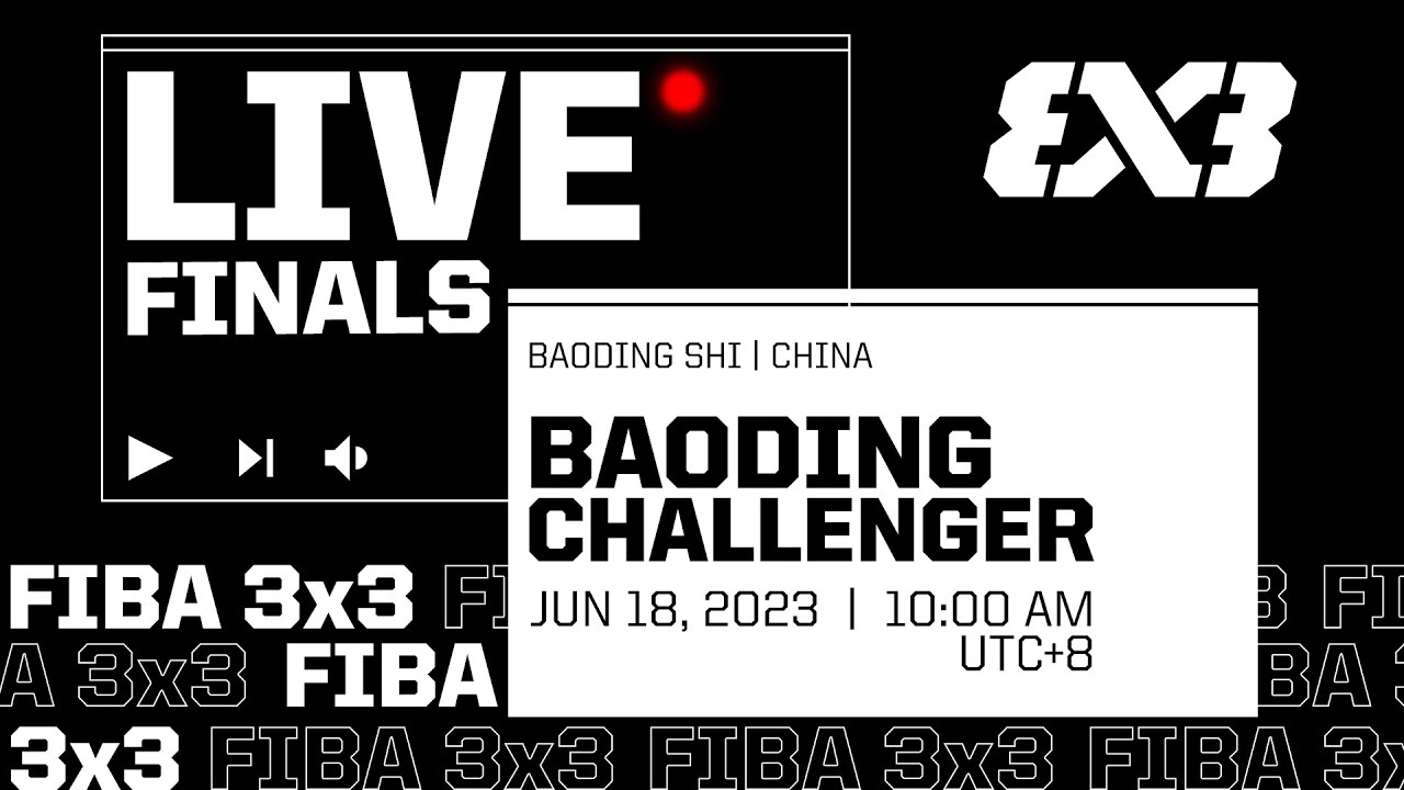 RE-LIVE FIBA 3x3 Baoding Challenger 2023 Qualifier to Lausanne Masters Finals