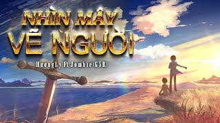 Nhìn Mây Vẽ Người | Hương Ly ft Jombie (G5R)