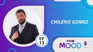 CHILENO GOMEZ - POD MOOD #12