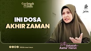 Ramai Buat Tanpa Sedar! Dosa-Dosa Akhir Zaman | Ceramah Penuh 2026
