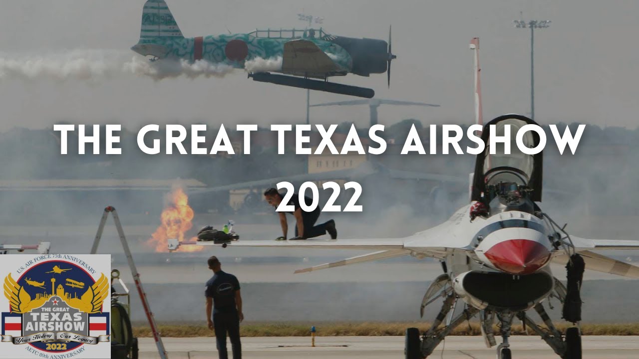 The Great Texas Airshow 2022 JBSA Randolph YouTube