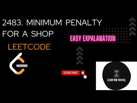 Minimum Penalty For a shop | Leetcode Biweekly 92 Solution | #leetcode #leetcodesolution #coding