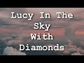 The beatles  lucy in the sky with diamonds lyrics