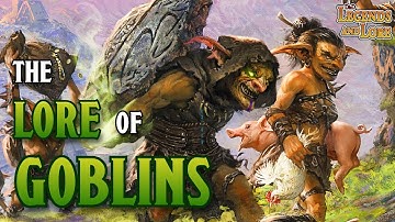 The Lore of Goblins | D&D Legends and Lore
