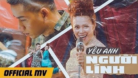 | YÊU ANH - NGƯỜI LÍNH |  HOÀNG HỒNG NGỌC | OFFICIAL MUSIC VIDEO