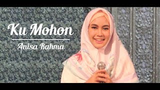 Anisa Rahma - Ku Mohon || Senayan City