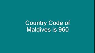 Country Code of Maldives is 960