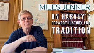 Interview - Harvey’s Brewery,  it's history and brewing tradition