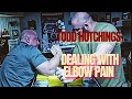 TODDZILLA TALKS | DEALING W/ ELBOW PAIN