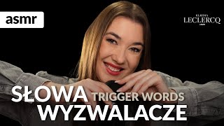 SŁOWA WYZWALACZE ASMR po polsku TRIGGER WORDS