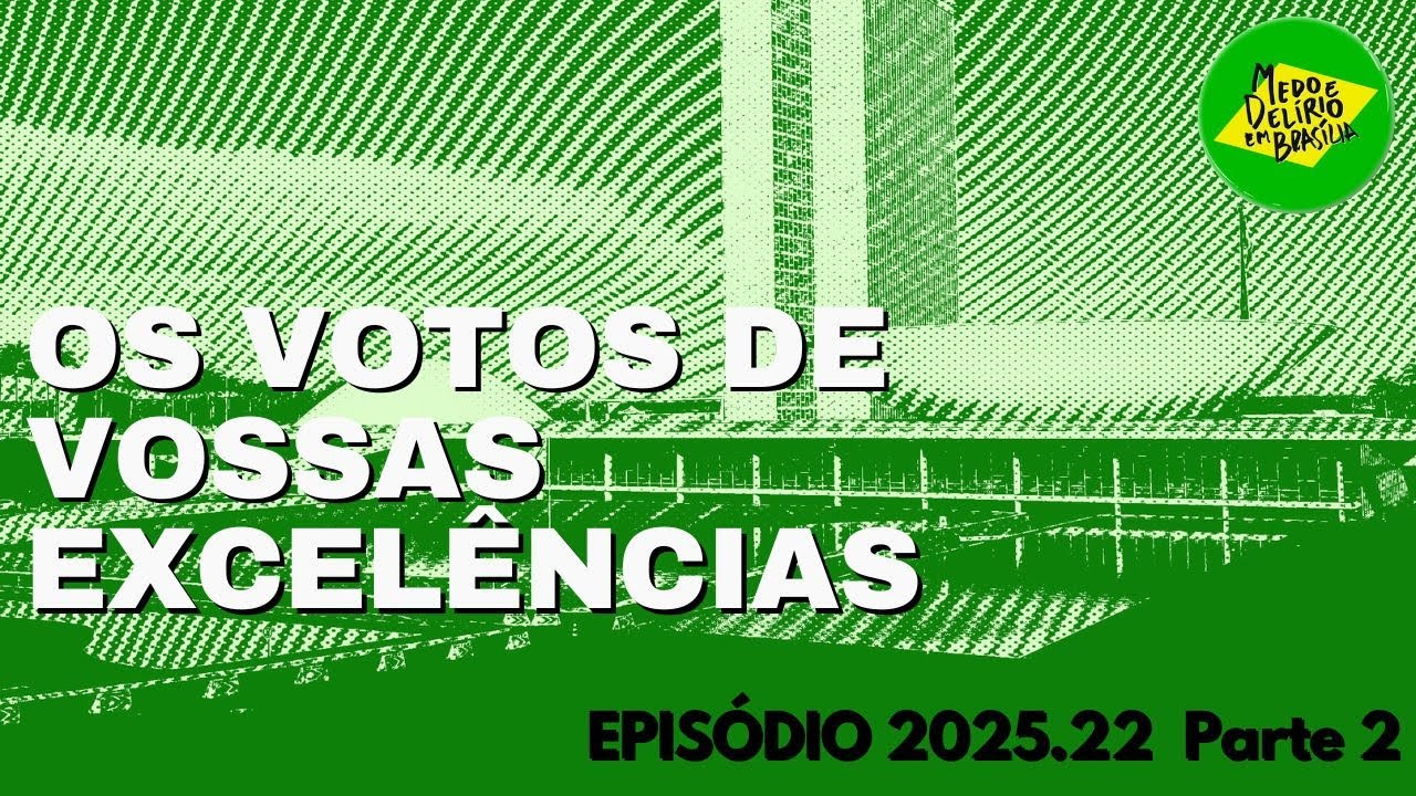 II – 2025 22 2 – Parte 2 – Os votos de vossas excelências - YouTube