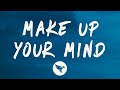 Cordae Make Up Your Mind Lyrics mp3