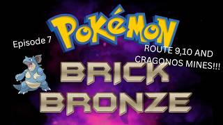 Pokemon Brick Bronze Episode 8 | ROUTE 9,10 AND CRAGONOS MINES!!!