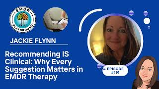 Why Every Suggestion Matters in EMDR Therapy - Recommending IS Clinical | Episode 119