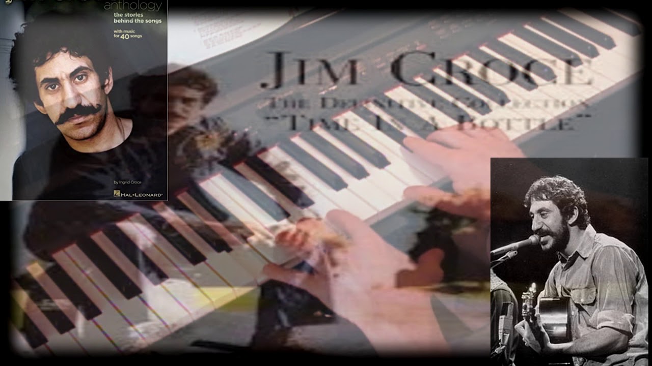 Time In A Bottle – Jim Croce – Piano - YouTube