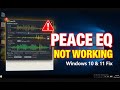 How to fix Peace EQ not working on Windows 10 &amp; 11