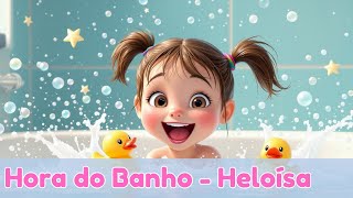Splash Splash, Heloísa A Hora Do Banho Da Heloísa Música Especial Para Momentos De Higiene