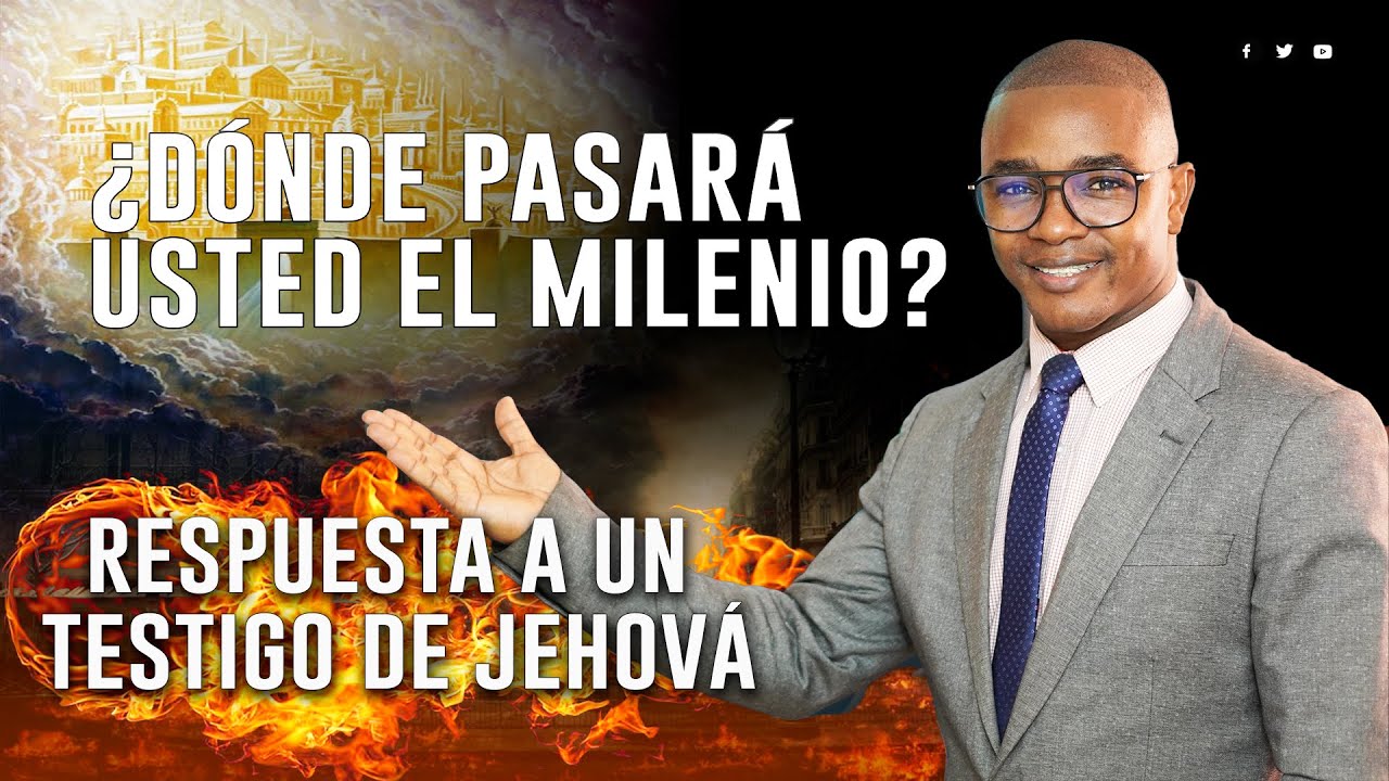 ¿DÓNDE PASARÁ USTED EL MILENIO? - RESPUESTA A UN TESTIGO DE JEHOVÁ - Evangelismo Adventista