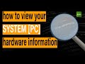 3 ways to view your systempc hardware information  tecwala