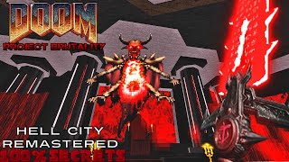 PROJECT BRUTALITY 3.0  Hell City Remastered [100% SECRETS]