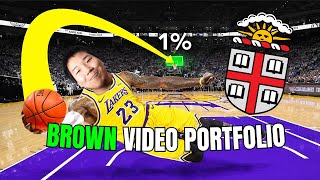 [ACCEPTED] Brown Video Portfolio (Class of 2030)