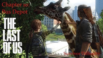 The Last of Us - Survivor Difficulty Walkthrough - Chapter 10: "Bus Depot" {Full 1080p HD}